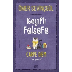 CARPE DİEM KEYİFLİ FELSEFE - CARPE DİEM