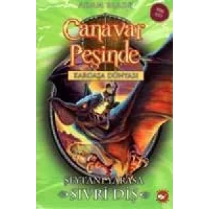 CANAVAR PEŞİNDE 33 ŞEYTANİ YARASA SİVRİ DİŞ