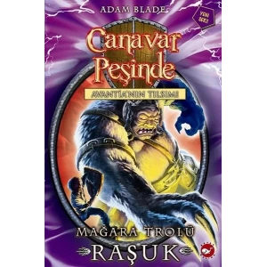 CANAVAR PEŞİNDE 21 MAĞARA TROLÜ RAŞUK