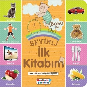 BOBO İLE SEVİMLİ İLK KİTABIM - MAVİLALE ÇOCUKSU