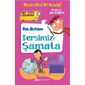BİZİM OKUL BİR ACAYİP DERSİMİZ ŞAMATA - EPSİLON
