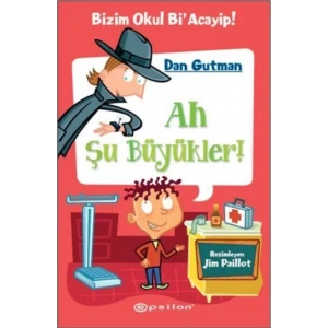 BİZİM OKUL BİR ACAYİP AH ŞU BÜYÜKLER - EPSİLON