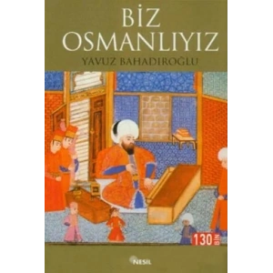 BİZ OSMANLIYIZ - NESİL