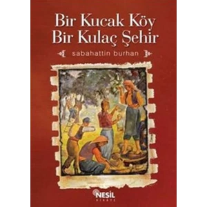 BİR KUCAK KÖY BİR KULAÇ ŞEHİR - NESİL