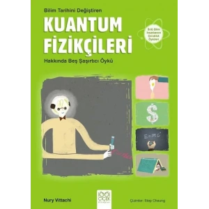 BİLİM TARİHİNİ DEĞİŞTİREN KUANTUM FİZİKÇİ - 1001