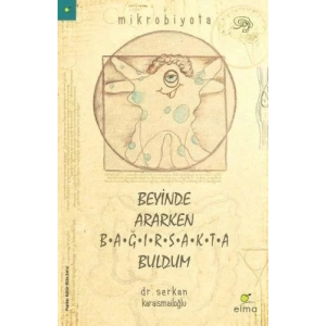 BEYİNDE ARARKEN BAĞIRSAKTA BULDUM - ELMA