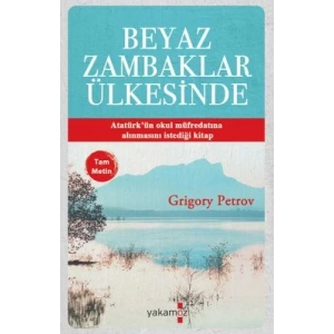 BEYAZ ZAMBAKLAR ÜLKESİNDE - YAKAMOZ