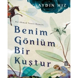 BENİM GÖNLÜM BİR KUŞTUR - TİMAŞ