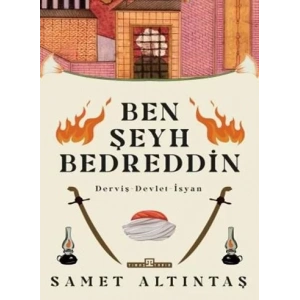 BEN ŞEYH BEDREDDİN - TİMAŞ