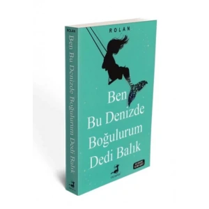 BEN BU DENİZDE BOĞULURUM DEDİ BALIK - OLİMPOS
