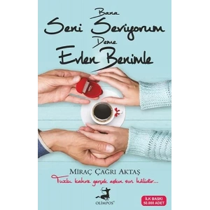 BANA SENİ SEVİYORUM DEME EVLEN BENİMLE - OLİMPOS