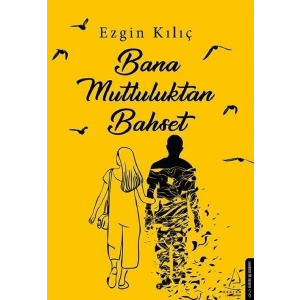 BANA MUTLULUKTAN BAHSET - DESTEK