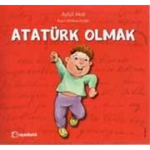 ATATÜRK OLMAK - UÇANBALIK