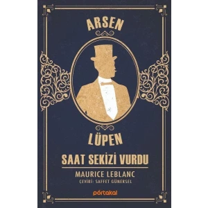 ARSEN LÜPEN SAAT SEKİZİ VURDU - PORTAKAL