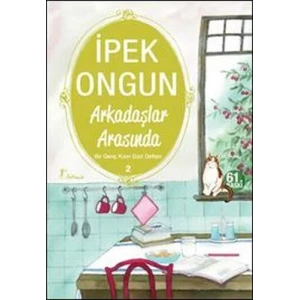 ARKADAŞLAR ARASINDA BİR GENÇ KIZ. 2 - ARTEMİS