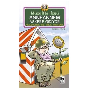 ANNEANNEM ASKERE GİDİYOR - BİLGİ
