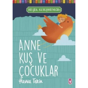 ANNE KUŞ VE ÇOCUKLAR - TİMAŞ