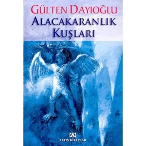 ALACAKARANLIK KUŞLARI - ALTIN