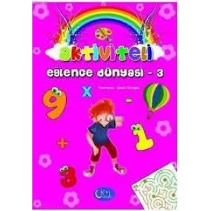 AKTİVİTELİ EĞLENCE DÜNYASI 3 - MASALCI YAYINLARI