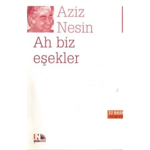 AH BİZ EŞEKLER - NESİN