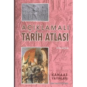 KANAAT AÇIKLAMALI BÜYÜK TARİH ATLASI