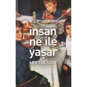 İNSAN NE İLE YAŞAR - ANTİK