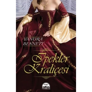 İPEKLER KRALİÇESİ