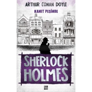 SHERLOCK HOLMES - KANIT PEŞİNDE - DOKUZ YAYINLARI