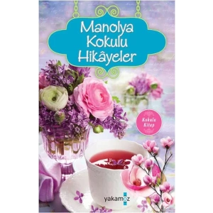 MANOLYA KOKULU HİKAYELER - YAKAMOZ
