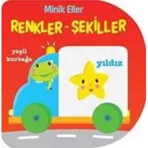MİNİK ELLER - RENKLER VE ŞEKİLLER