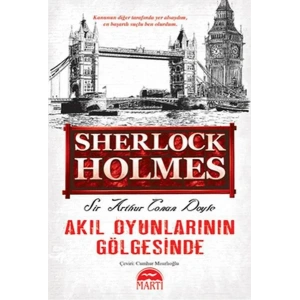 AKIL OYUNLARININ GÖLGESİNDE - SHERLOCK HOLMES