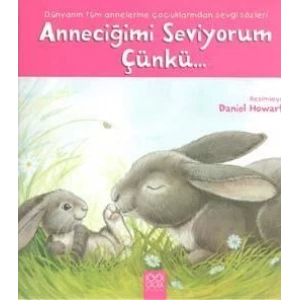 Anneciğimi Seviyorum Çünkü...