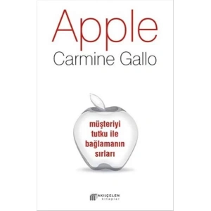 Apple - Müşteriyi Tutku İle Bağlamanın Sırları