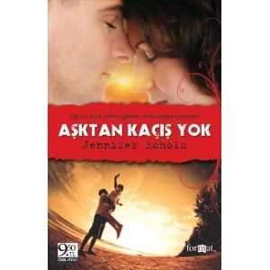 AŞKTAN KAÇIŞ YOK