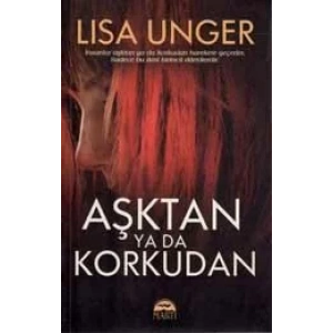 AŞKTAN YA DA KORKUDAN