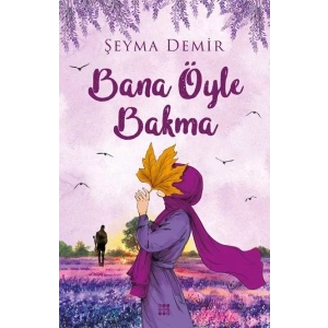 BANA ÖYLE BAKMA - DOKUZ YAYINLARI