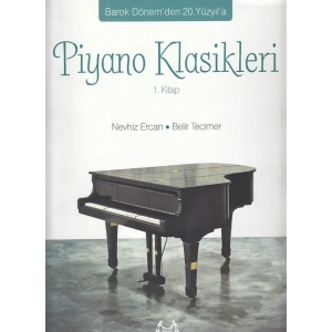 Barok Dönemden 20.Yüzyıla Piyano Klasikleri 1.Kitap