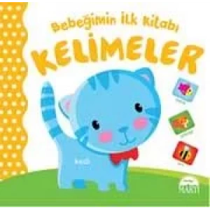 BEBEĞİMİN İLK KİTABI - KELİMELER