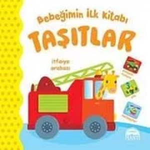 BEBEĞİMİN İLK KİTABI - TAŞITLAR