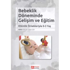 Bebeklik Döneminde Gelişim ve Eğitim    