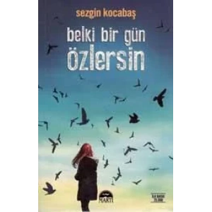 Belki Bir Gün Özlersin