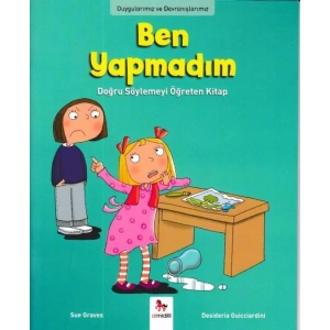 Ben Yapmadım! Doğru Söylemeyi Öğreten Kitap