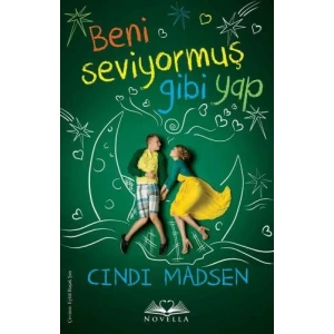 BENİ SEVİYORMUŞ GİBİ YAP