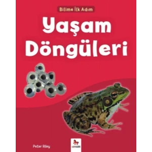 Bilime İlk Adım - Yaşam Döngüleri