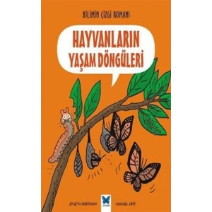 Bilimin Çizgi Romanı - Hayvanların Yaşam Döngüleri