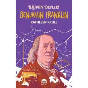 BİLİMİN DEVLERİ – BENJAMIN FRANKLIN