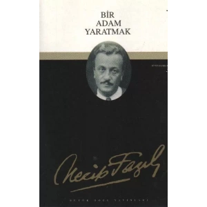 BİR ADAM YARATMAK - BÜYÜKDOĞU