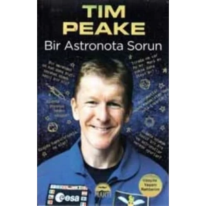 Bir Astronota Sorun : Uzayda Yaşam Rehberim