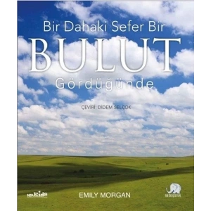 BİR DAHAKİ SEFER BİR BULUT GÖRDÜĞÜNDE - NOBEL