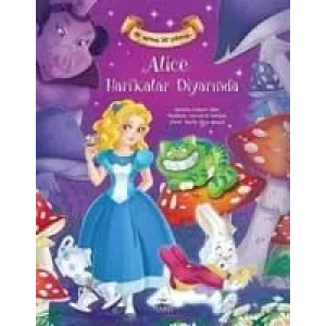 BİR VARMIŞ BİR YOKMUŞ - ALİCE HARİKALAR DİYARINDA